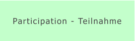 Participation - Teilnahme