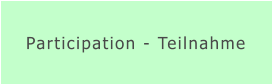 Participation - Teilnahme