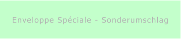 Enveloppe Spéciale - Sonderumschlag