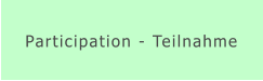 Participation - Teilnahme
